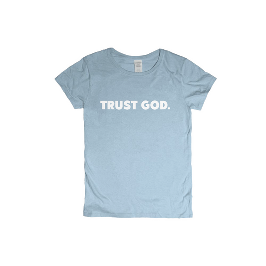 Trust God T-Shirts