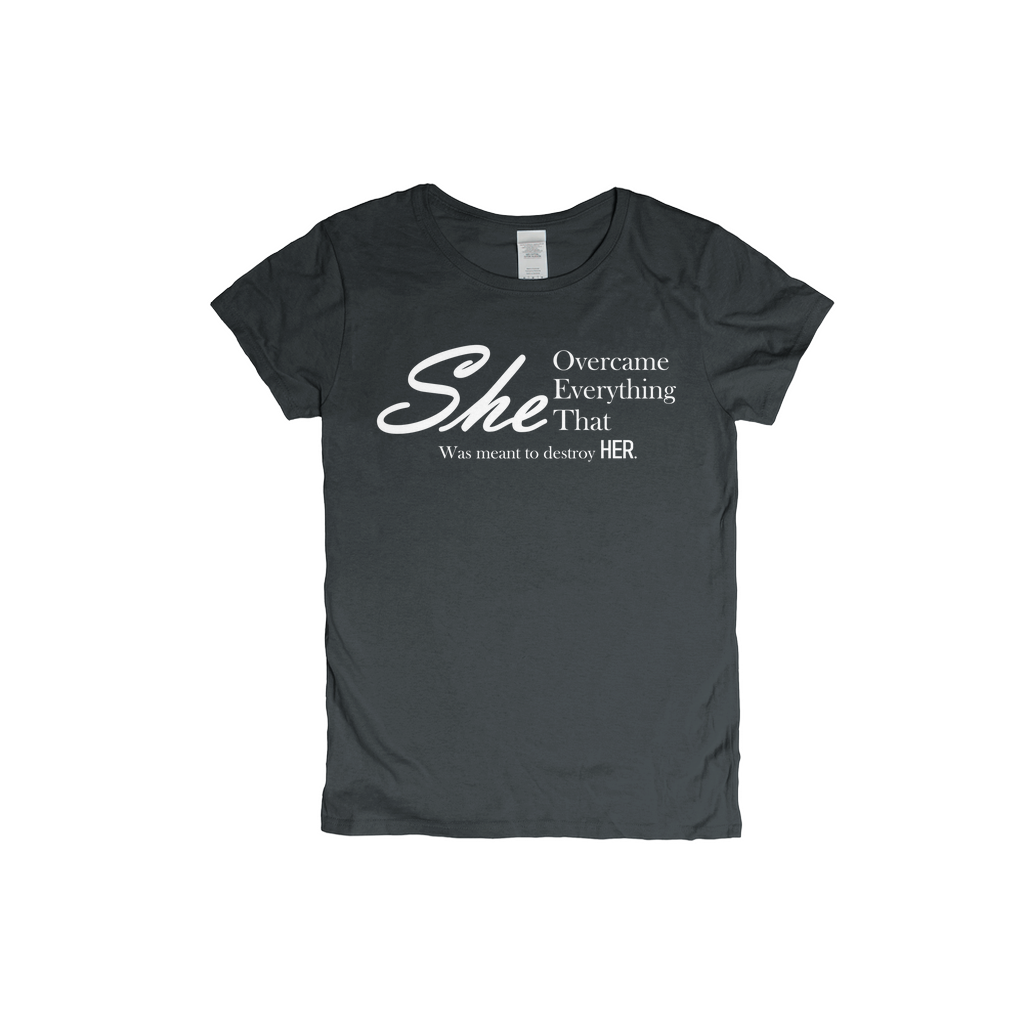 She Overcame Everything Meant to Destroy Her T-Shirts