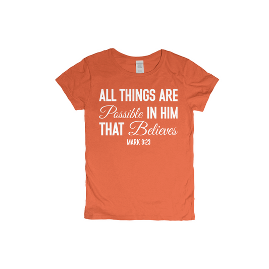 All Things Are Possible In Him That Believes - T-Shirts