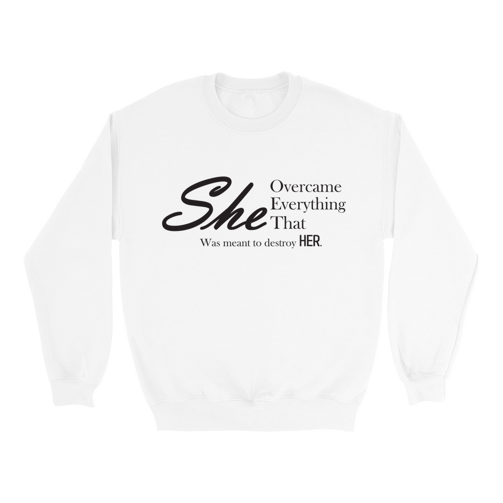 She Overcame Sweatshirts - Black Letters
