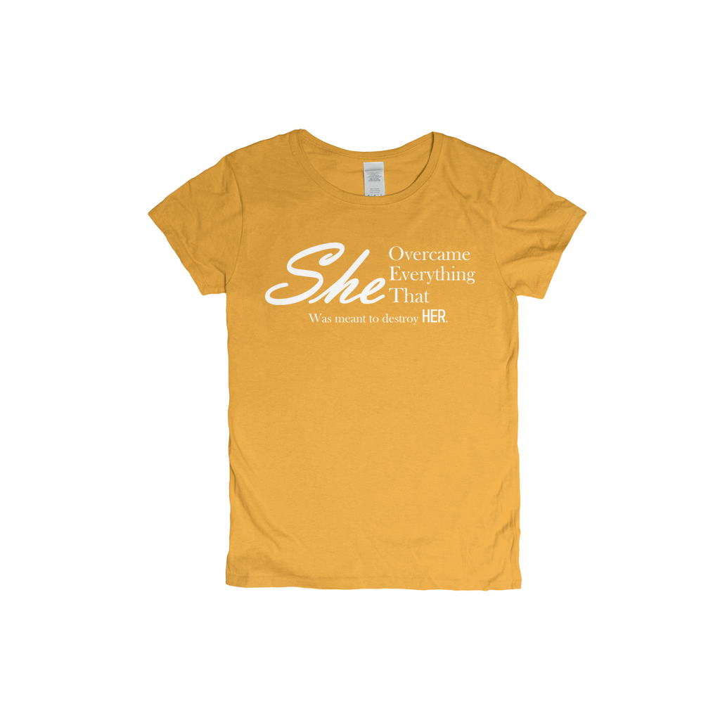She Overcame Everything Meant to Destroy Her T-Shirts
