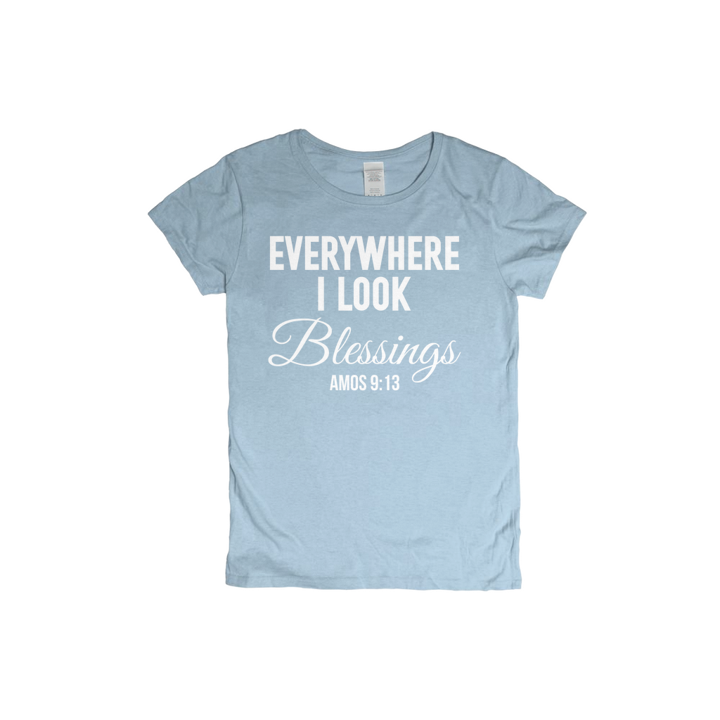 Everywhere I Look Blessings T-Shirts