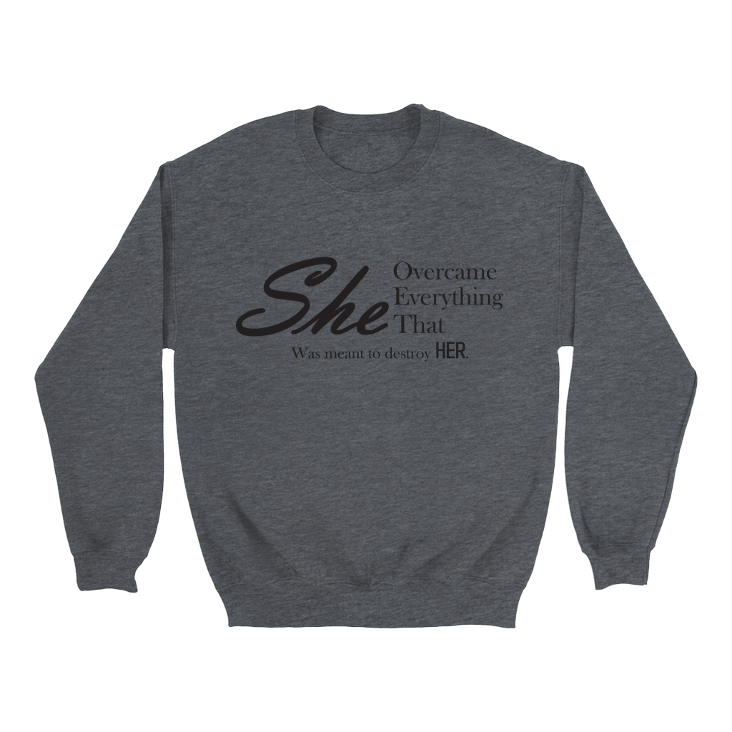 She Overcame Sweatshirts - Black Letters