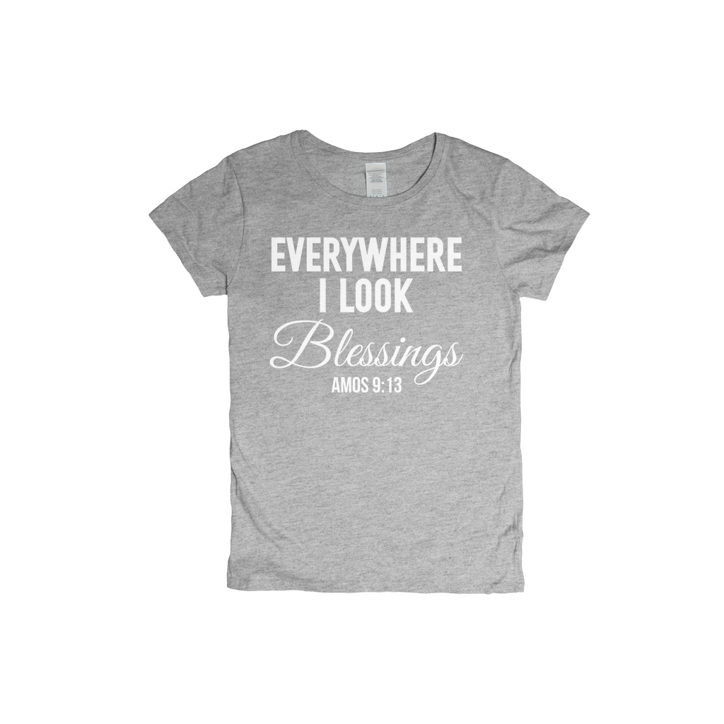 Everywhere I Look Blessings T-Shirts