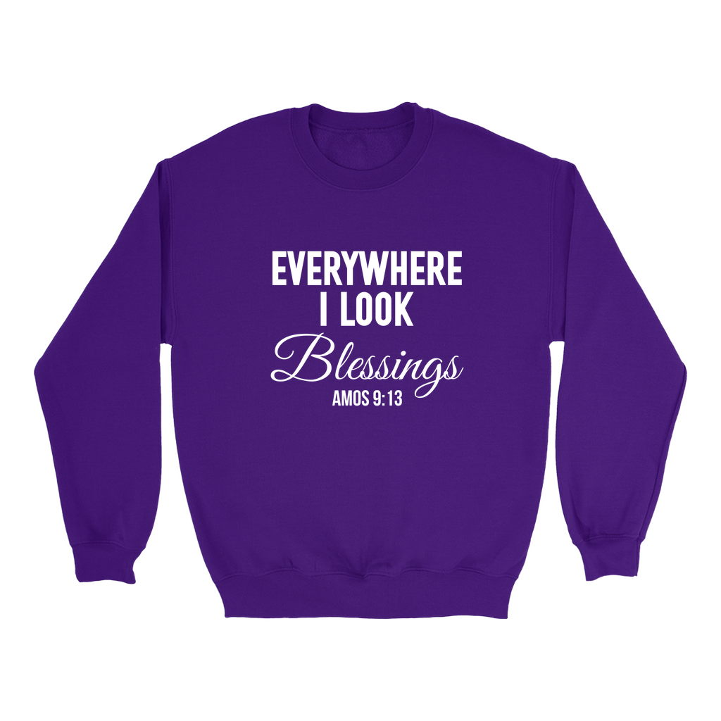 EVERYWHERE I LOOK BLESSINGS CREWNECK SWEATSHIRT