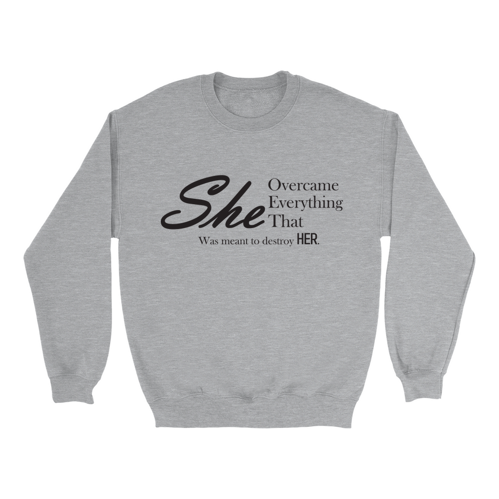 She Overcame Sweatshirts - Black Letters