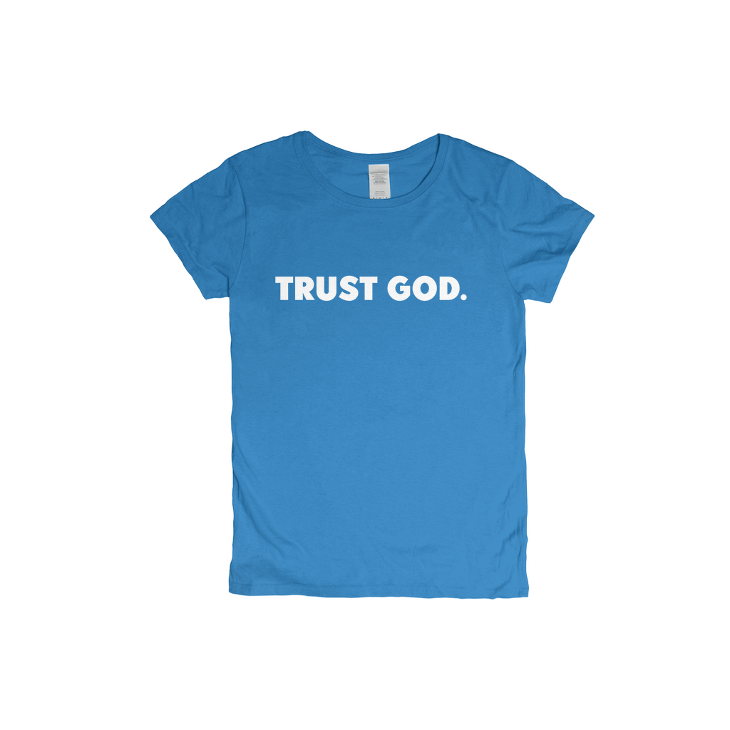 Trust God T-Shirts