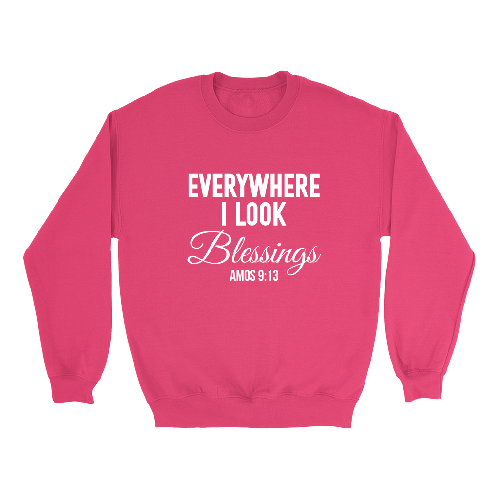 EVERYWHERE I LOOK BLESSINGS CREWNECK SWEATSHIRT