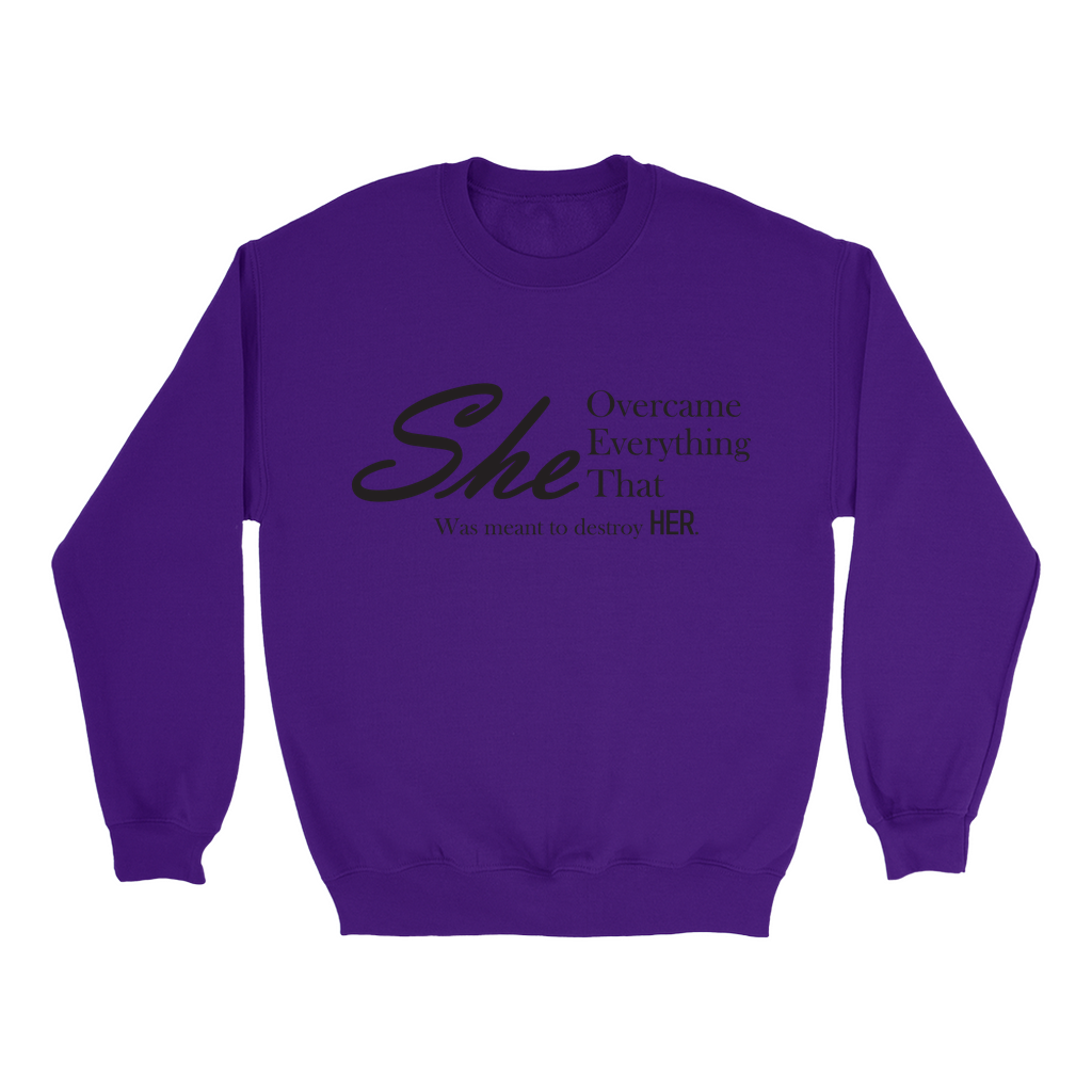 She Overcame Sweatshirts - Black Letters