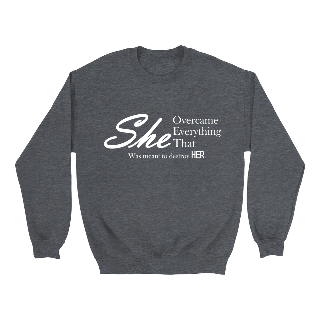 She Overcame Sweatshirts