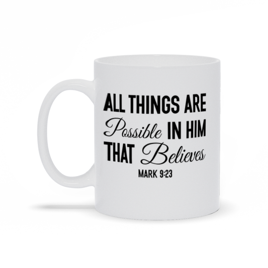 All Things Are Possible - White Mugs