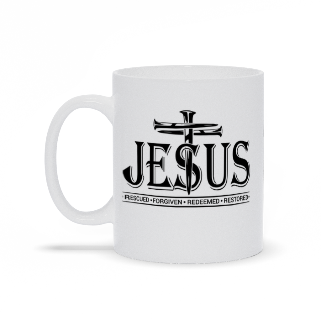 JESUS - RESCUED - FORGIVEN - REDEEMED - RESTORED WHITE MUG