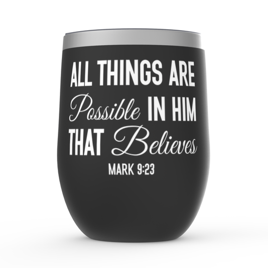 All Things Are Possible In Him Black Tumblers